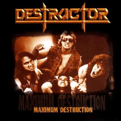 Destructor: "Maximum Destruction" – 1985